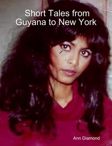 Short Tales From Guyana to New York